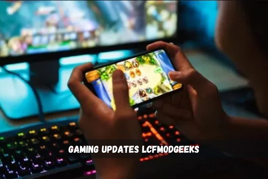 gaming updates lcfmodgeeks