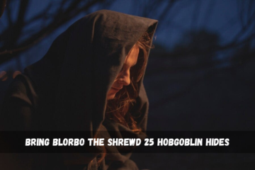 bring blorbo the shrewd 25 hobgoblin hides