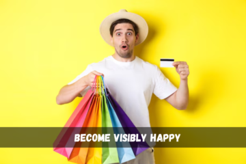 become visibly happy