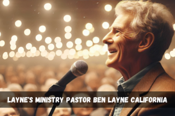 pastor ben layne california