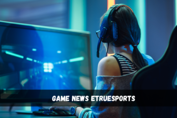 game news etruesports