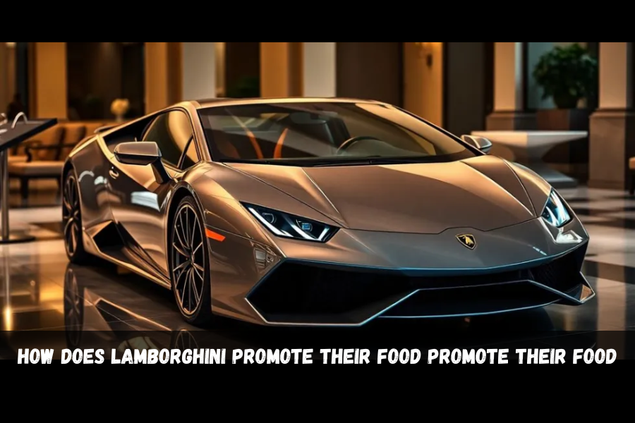 how does lamborghini promote their food promote their food