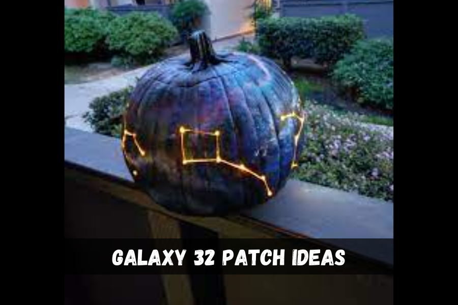 galaxy 32 patch iideas