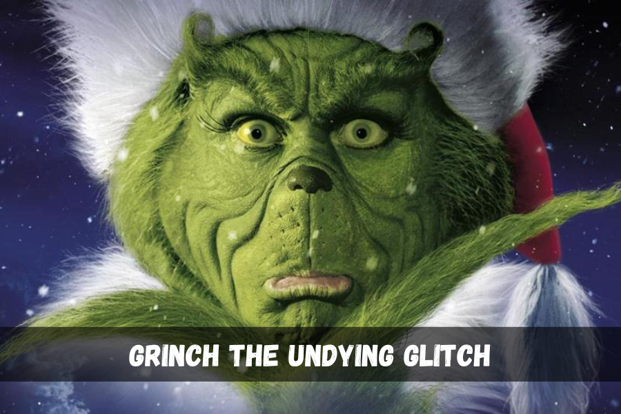 grinch the undying glitch