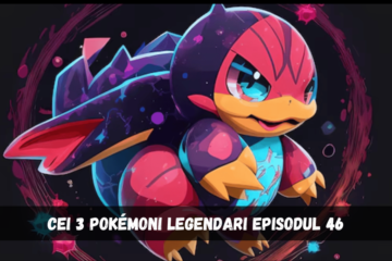 cei 3 pokémoni legendari episodul 46