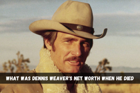 what was dennis weaver's net worth when he died